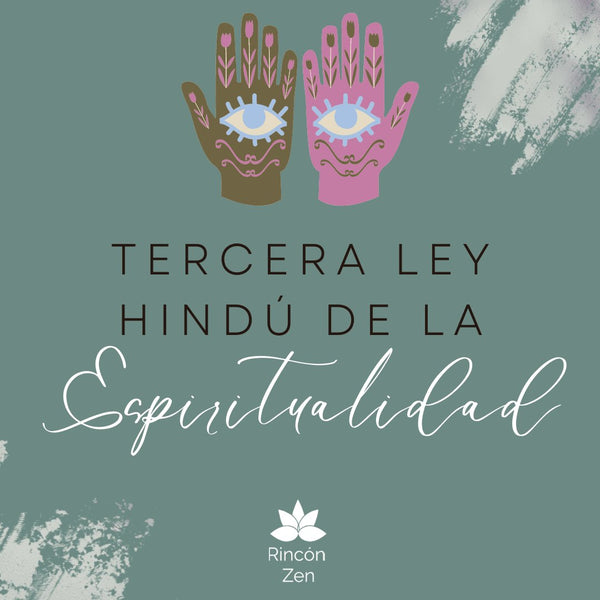 La tercera ley hindú de la espiritualidad: Aprovecha el poder del momento presente - Rincón Zen